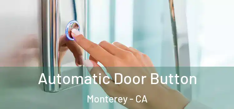  Automatic Door Button Monterey - CA