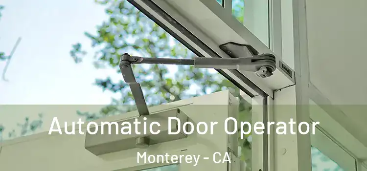  Automatic Door Operator Monterey - CA