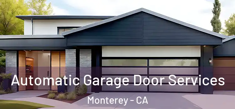  Automatic Garage Door Services Monterey - CA