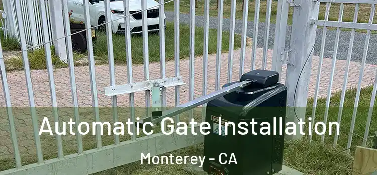  Automatic Gate Installation Monterey - CA