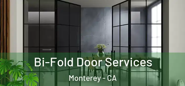  Bi-Fold Door Services Monterey - CA