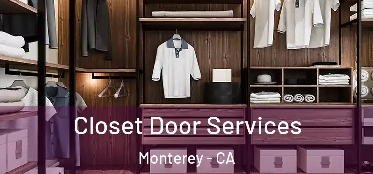  Closet Door Services Monterey - CA