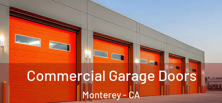  Commercial Garage Doors Monterey - CA