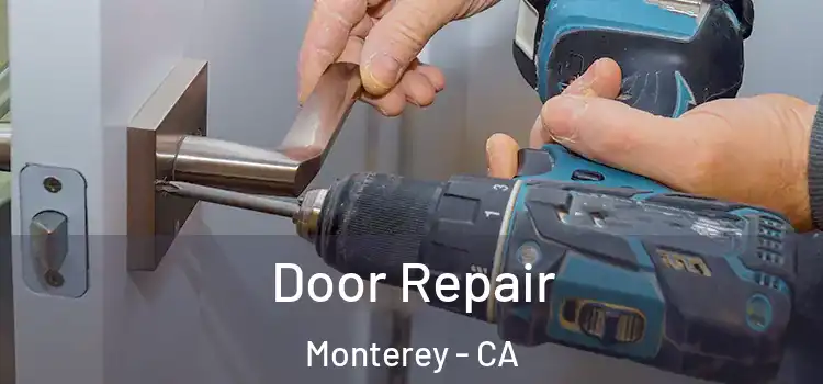  Door Repair Monterey - CA