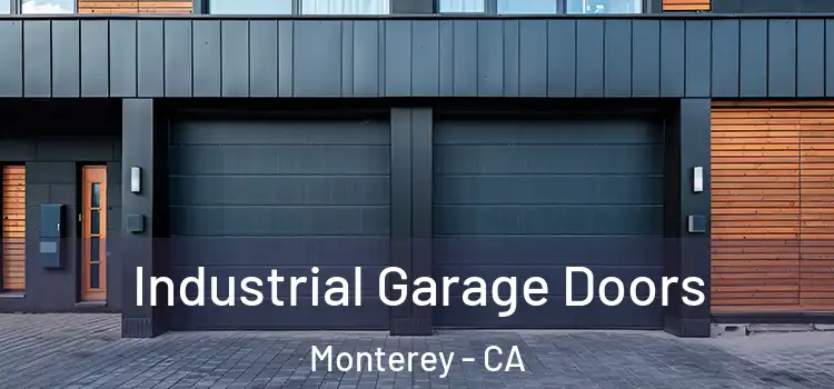  Industrial Garage Doors Monterey - CA