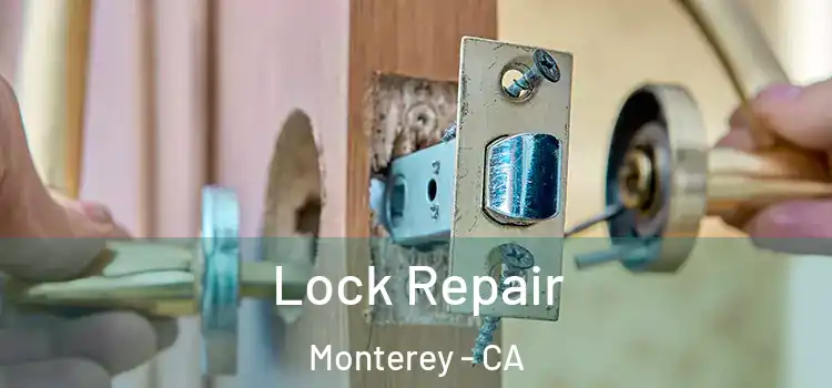  Lock Repair Monterey - CA