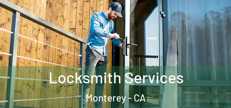  Locksmith Services Monterey - CA