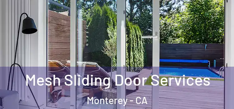  Mesh Sliding Door Services Monterey - CA