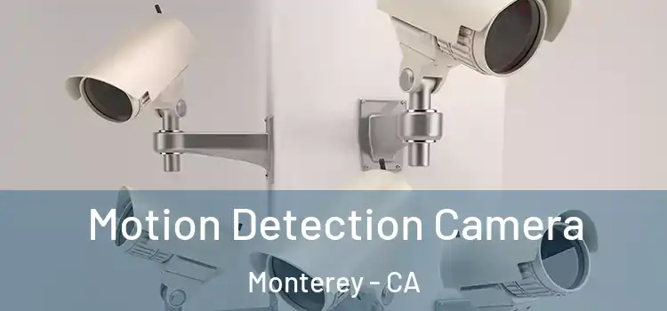  Motion Detection Camera Monterey - CA