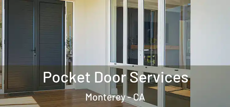  Pocket Door Services Monterey - CA