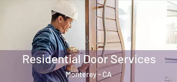  Residential Door Services Monterey - CA