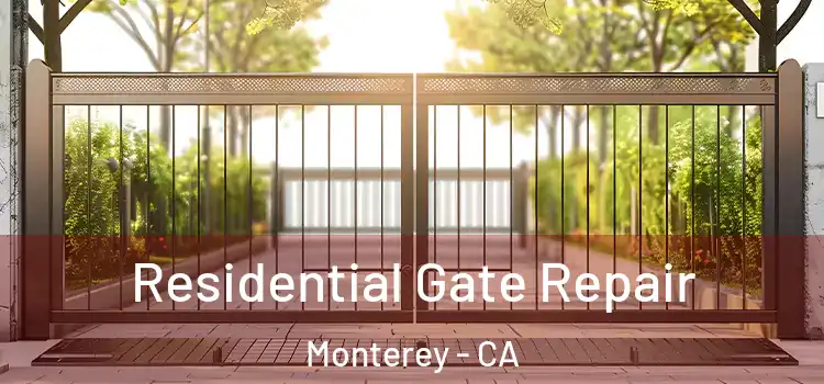  Residential Gate Repair Monterey - CA