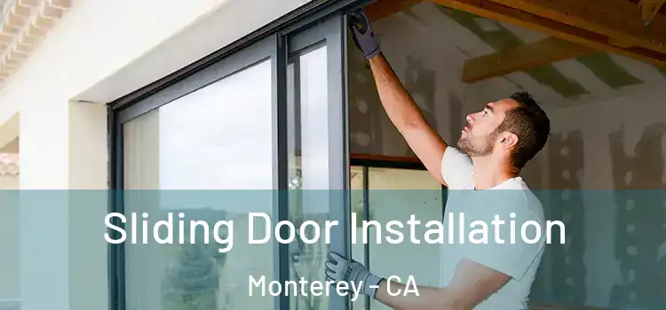  Sliding Door Installation Monterey - CA