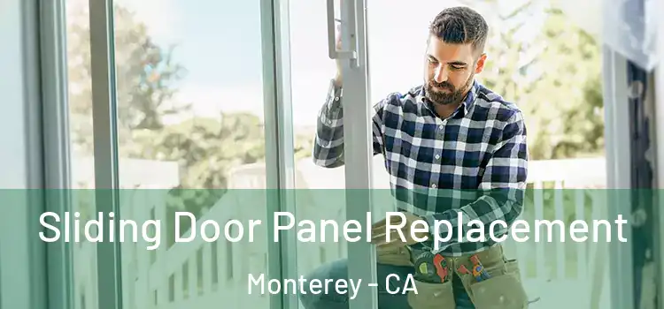  Sliding Door Panel Replacement Monterey - CA