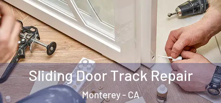  Sliding Door Track Repair Monterey - CA