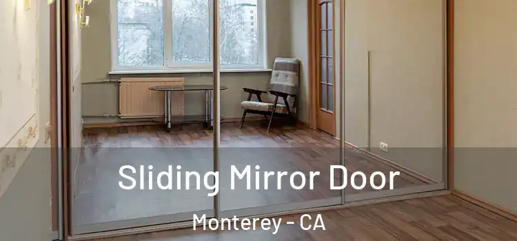  Sliding Mirror Door Monterey - CA