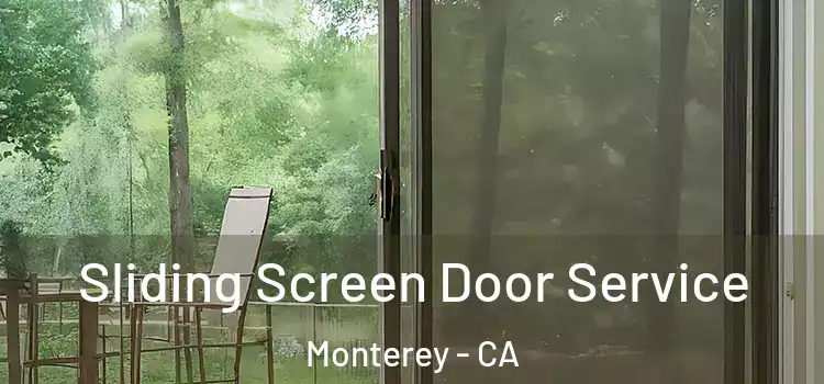  Sliding Screen Door Service Monterey - CA
